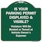 Signmission Is Your Parking Permit Displayed & Visible Heavy-Gauge Aluminum Sign, 18" x 18", GW-1818-9969 A-DES-GW-1818-9969 - alternate 1